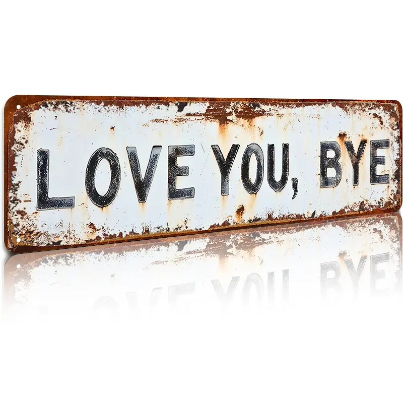 ❤️ LOVE YOU, BYE – Vintage metalen bord voor op de we